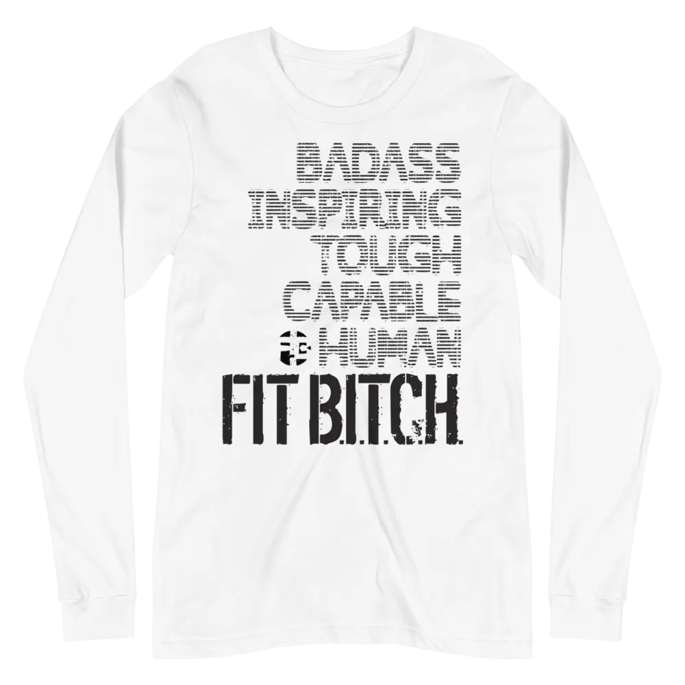 Fit Bitch - Unisex - Long Sleeve - Acronym