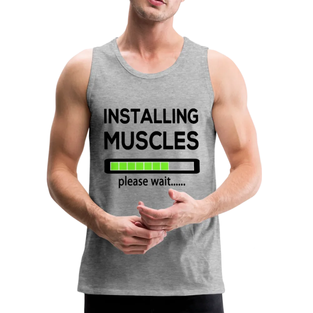 Installing Muscles Please Wait - White Color  - Men’s Sleeveless Premium Tank Top