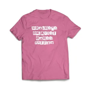 World's Okayist Crossfitter T-Shirt