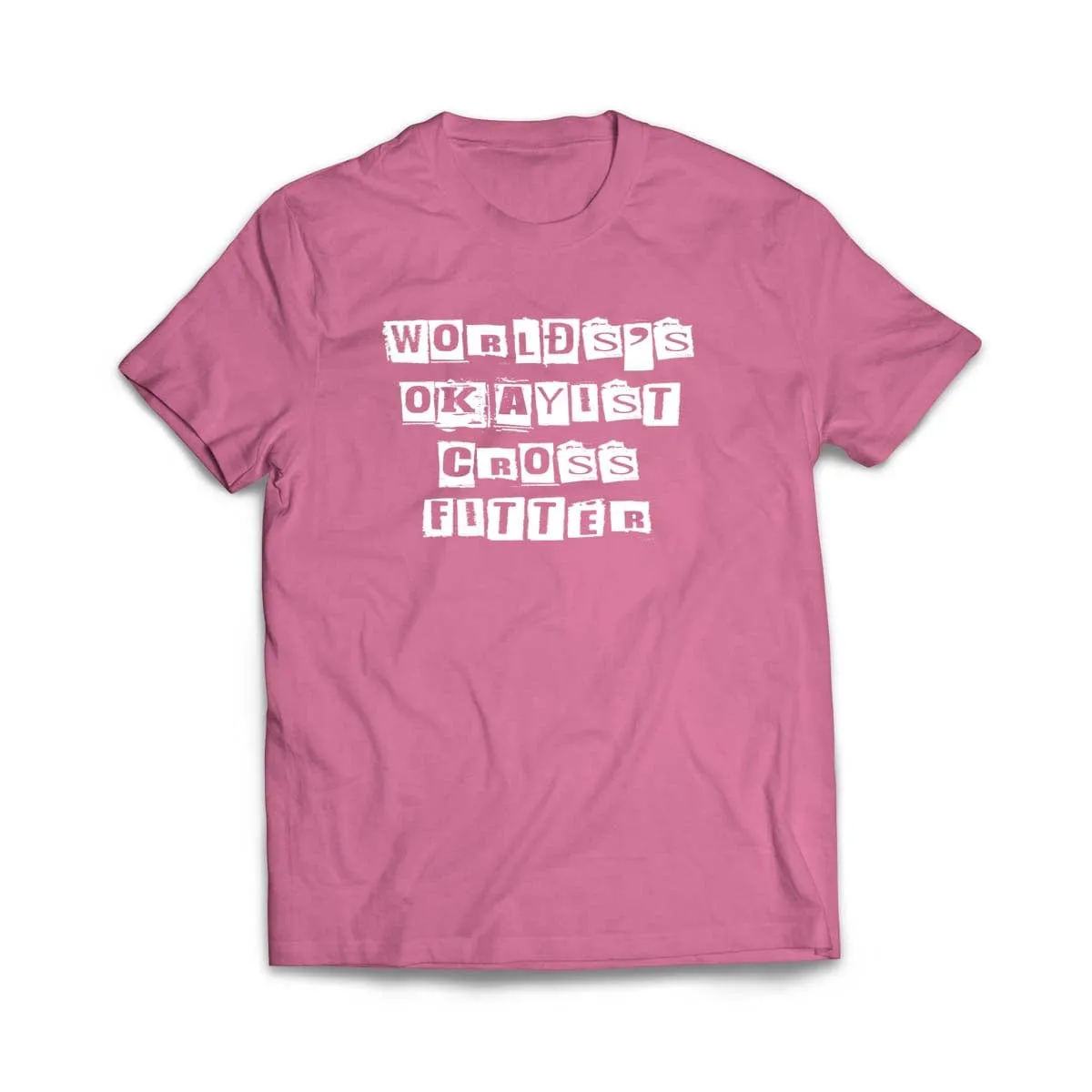 World's Okayist Crossfitter T-Shirt